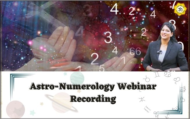 Astro-Numerology Webinar Recording